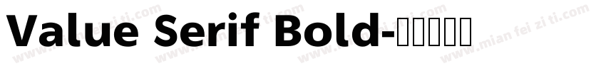 Value Serif Bold字体转换